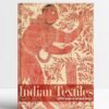 Indian Textiles: 1,000 Years Of Art And Design