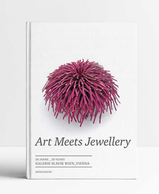 Art Meets Jewellery: 20 Years of Galerie Slavik Vienna