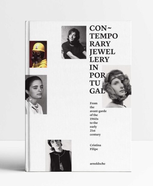 Contemporary Jewellery in Portugal: From the Avant-Garde of the 1960s to the Early 21st Century