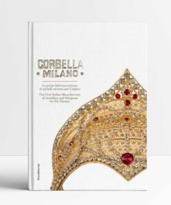 Corbella Milano: The First Italian Manufacturer of Jewellery and Weapons for the Theatre