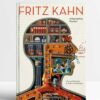 Fritz Kahn. Infographics Pioneer