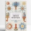The Art and Science of Ernst Haeckel. 40th Ed.