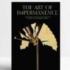The Art of Impermanence: Japanese Works from the John C. Weber Collection and Mr. and Mrs. John D. Rockefeller 3rd Collection