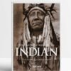 The North American Indian. The Complete Portfolios