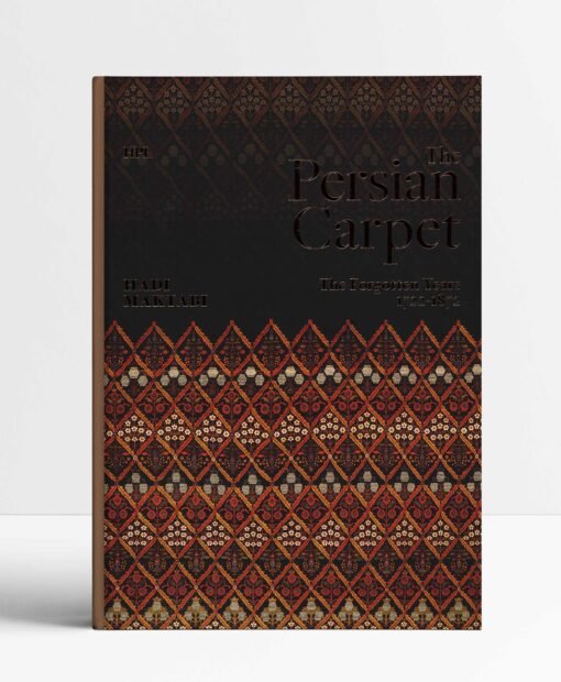 The Persian Carpet: The Forgotten Years 1722-1872