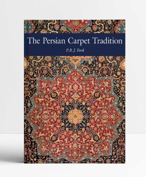 The Persian Carpet Tradition: Six Centuries of Design Evolution