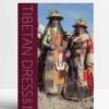 Tibetan Dress: In Amdo & Kham