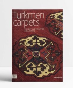Turkmen Carpets: The Neville Kingston Collection