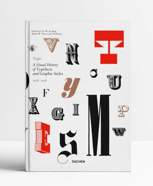 Type. A Visual History of Typefaces & Graphic Styles