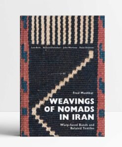Weavings of Nomads in Iran: Warp-faced Bands and Related Textiles
